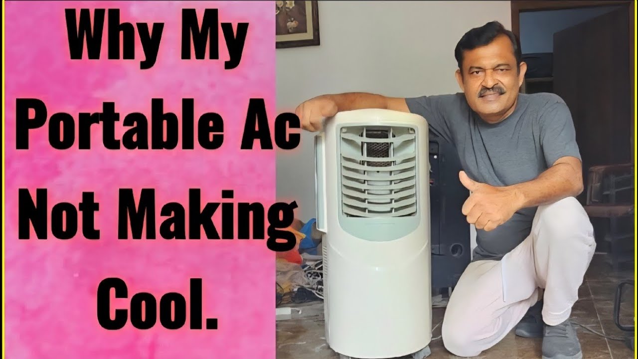 Why is My Portable Air Conditioner Not Cooling? Top Fixes